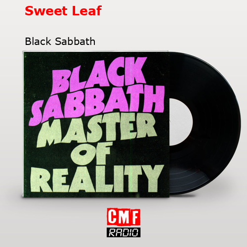 Sweet Leaf – Black Sabbath