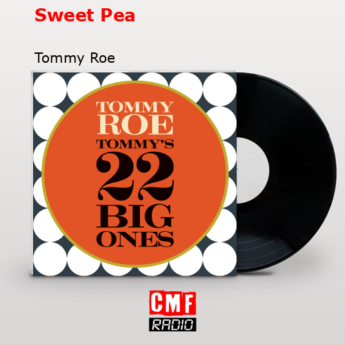 Sweet Pea – Tommy Roe