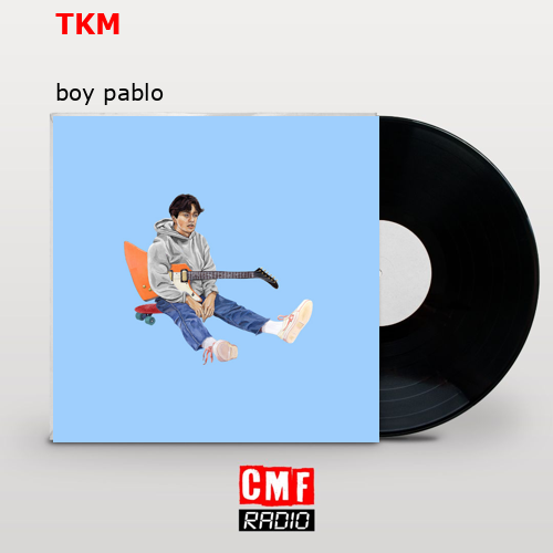TKM – boy pablo