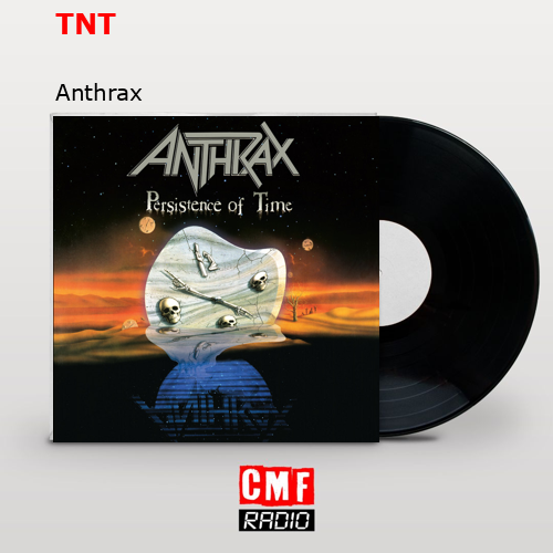 TNT – Anthrax