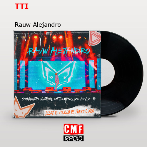 TTI – Rauw Alejandro