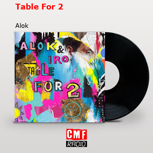 Table For 2 – Alok