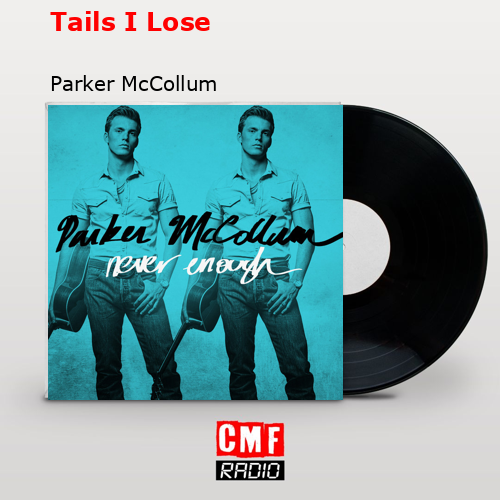 Tails I Lose – Parker McCollum