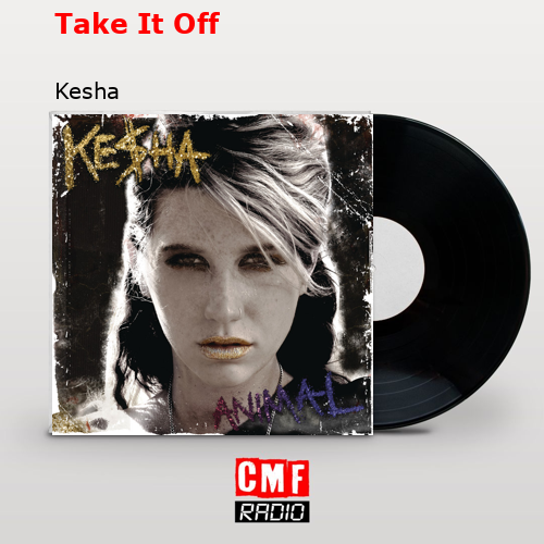 Take It Off – Kesha