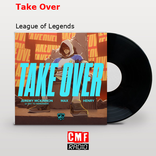 final cover Take Over League of Legends
