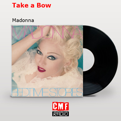 Take a Bow – Madonna