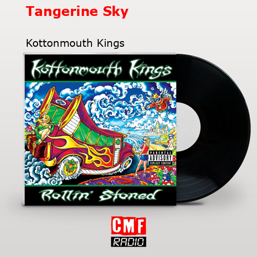 La historia y el significado de la canción 'Tangerine Sky Kottonmouth Kings