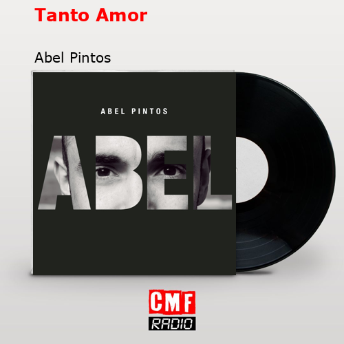Tanto Amor – Abel Pintos