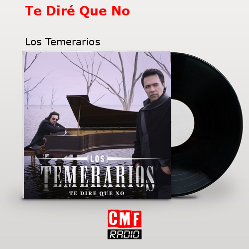 final cover Te Dire Que No Los Temerarios