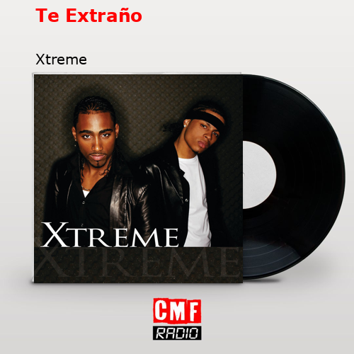 Te Extraño – Xtreme