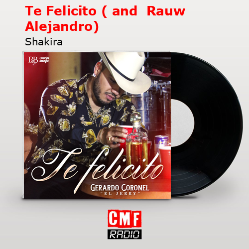 Te Felicito ( and  Rauw Alejandro) – Shakira