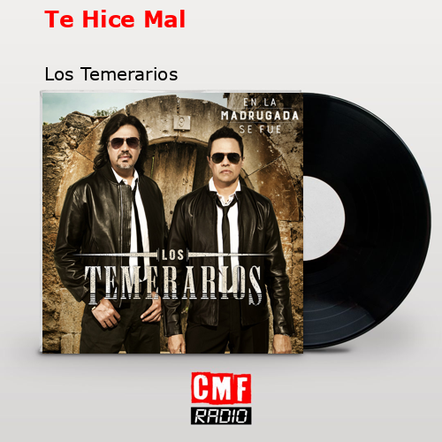 final cover Te Hice Mal Los Temerarios
