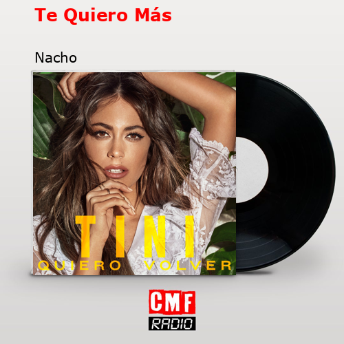 Te Quiero Más – Nacho