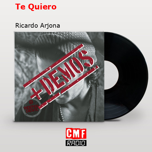 Te Quiero – Ricardo Arjona
