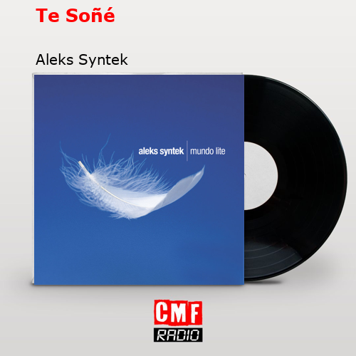 Te Soñé – Aleks Syntek