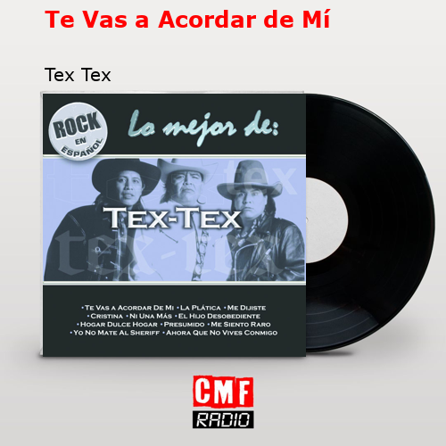 Te Vas a Acordar de Mí – Tex Tex