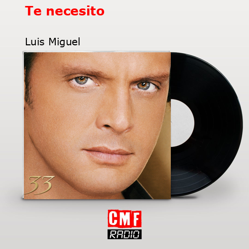 Te necesito – Luis Miguel