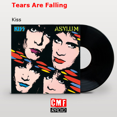 Tears Are Falling – Kiss