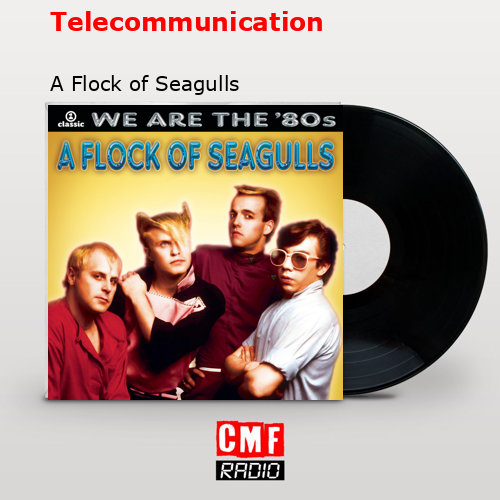 final cover Telecommunication A Flock of Seagulls