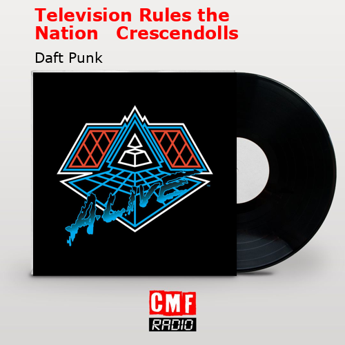 final cover Television Rules the Nation Crescendolls Daft Punk
