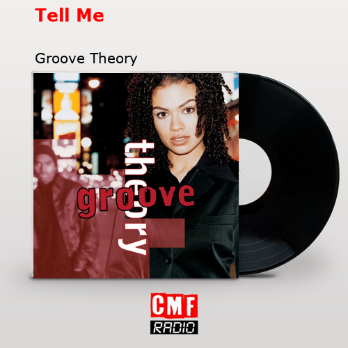 Tell Me – Groove Theory