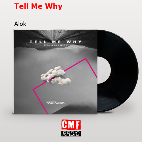 Tell Me Why – Alok