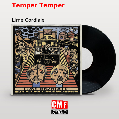 Temper Temper – Lime Cordiale
