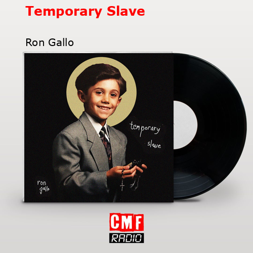 La historia y el significado de la canción 'Temporary Slave Ron Gallo