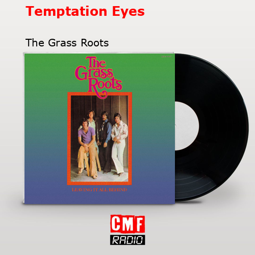 Temptation Eyes – The Grass Roots