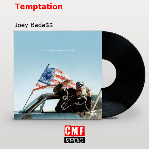 Temptation – Joey Bada$$