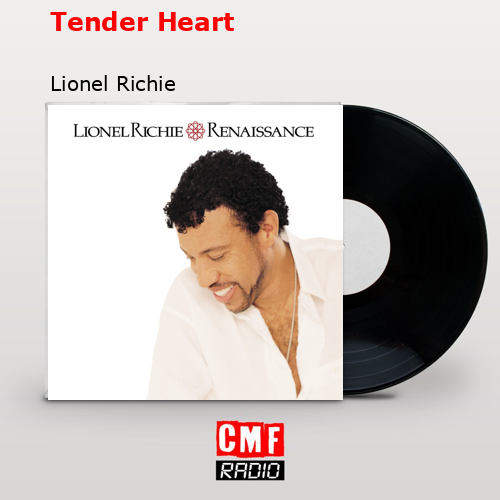 Tender Heart – Lionel Richie