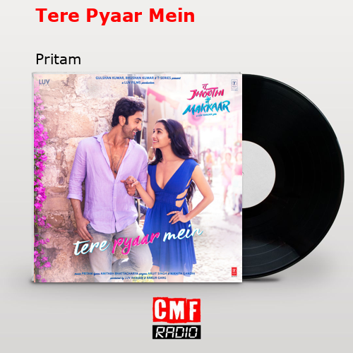 Tere Pyaar Mein – Pritam