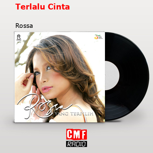 Terlalu Cinta – Rossa