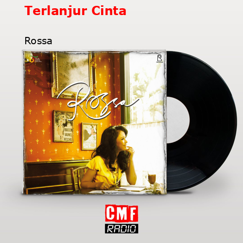 Terlanjur Cinta – Rossa