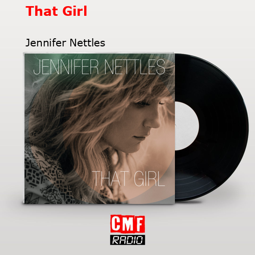 That Girl – Jennifer Nettles