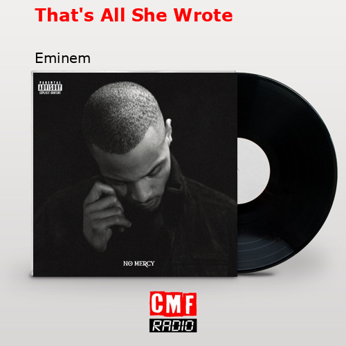 final cover Thats All She Wrote Eminem