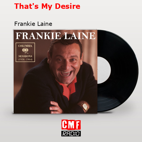 That’s My Desire – Frankie Laine