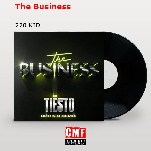 The Business – 220 KID