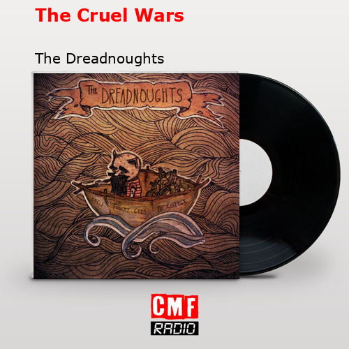 The Cruel Wars – The Dreadnoughts
