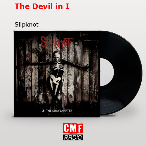 The Devil in I – Slipknot