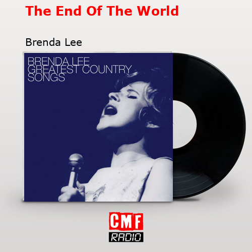 The End Of The World – Brenda Lee