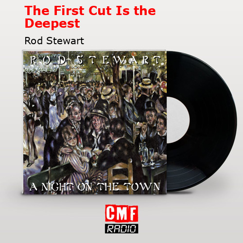 final cover The First Cut Is the Deepest Rod Stewart
