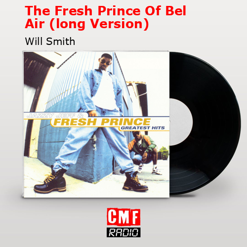 final cover The Fresh Prince Of Bel Air long Version Will Smith