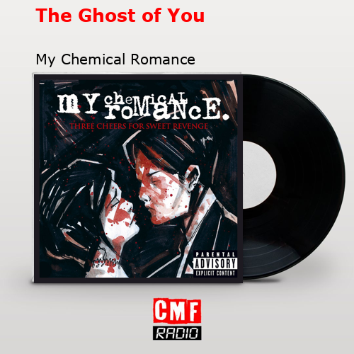 The Ghost of You – My Chemical Romance