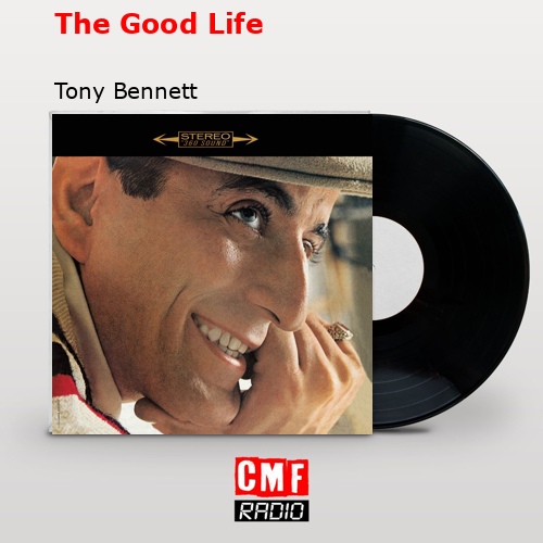 The Good Life – Tony Bennett