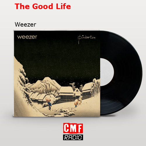 final cover The Good Life Weezer