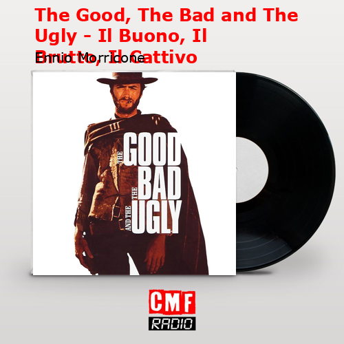 La Historia Y El Significado De La Canción 'The Good, The Bad And The ...