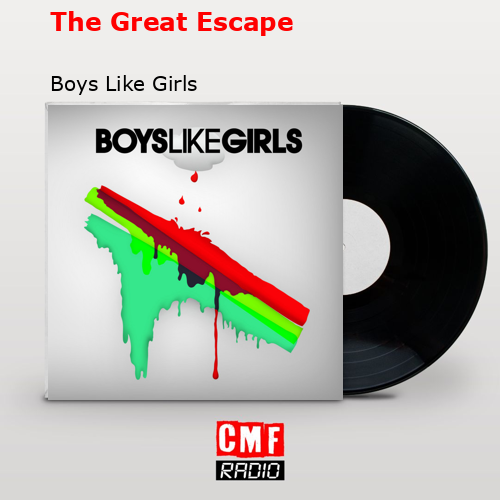 The Great Escape – Boys Like Girls