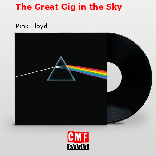The Great Gig in the Sky – Pink Floyd