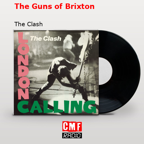 The Guns of Brixton – The Clash